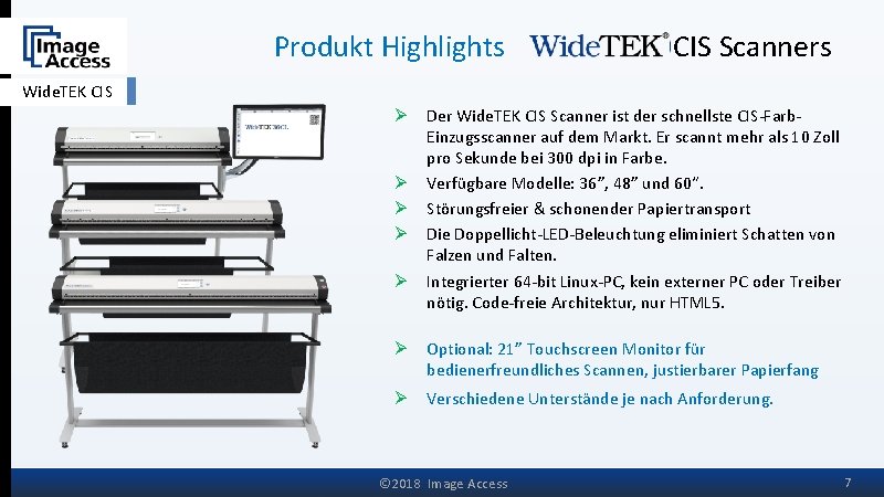 Produkt Highlights CIS Scanners Wide. TEK CIS Ø Ø Ø Der Wide. TEK CIS