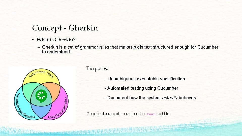 Concept - Gherkin • What is Gherkin? – Gherkin is a set of grammar