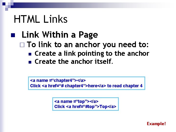 HTML Links n Link Within a Page ¨ To n n link to HTML Links n Link Within a Page ¨ To n n link to