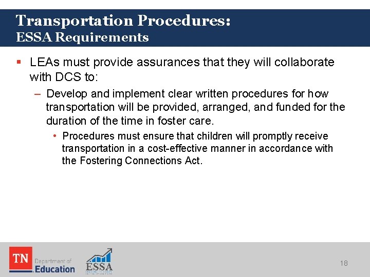Transportation Procedures: ESSA Requirements § LEAs must provide assurances that they will collaborate with