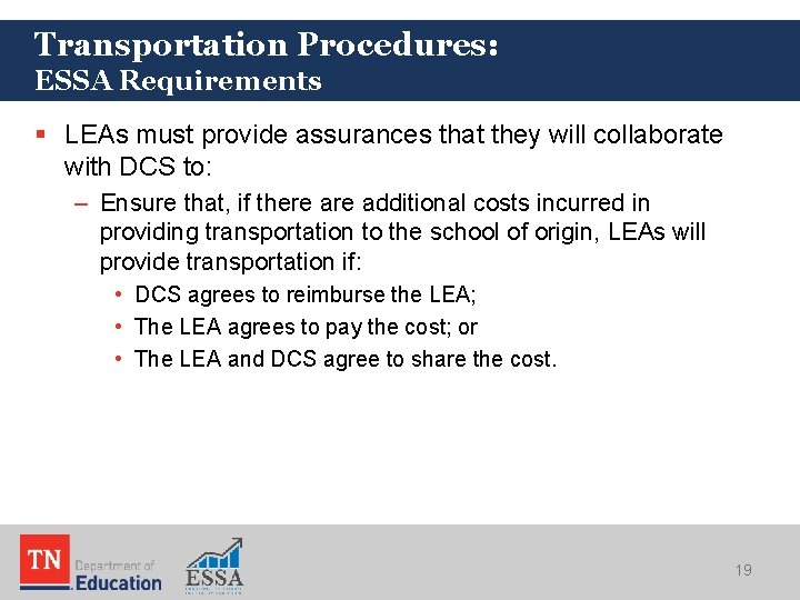 Transportation Procedures: ESSA Requirements § LEAs must provide assurances that they will collaborate with
