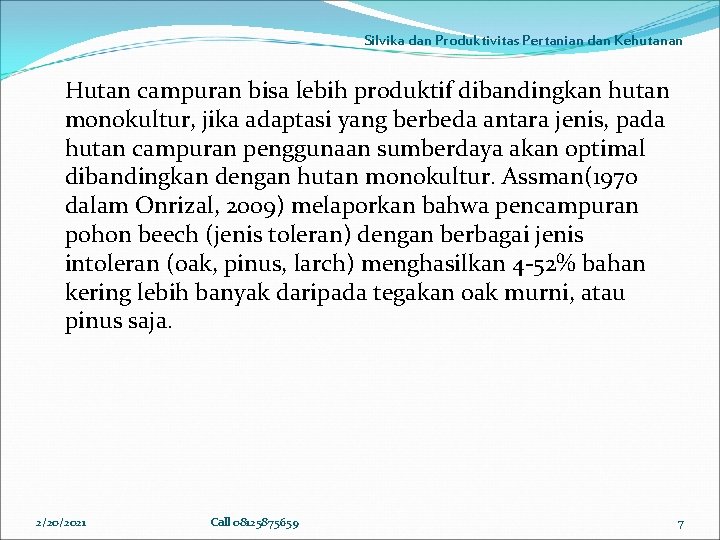 Silvika dan Produktivitas Pertanian dan Kehutanan Hutan campuran bisa lebih produktif dibandingkan hutan monokultur,