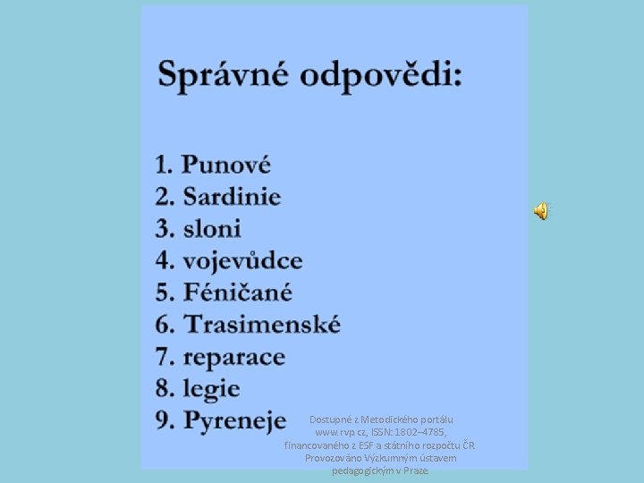 Dostupné z Metodického portálu www. rvp. cz, ISSN: 1802– 4785, financovaného z ESF a