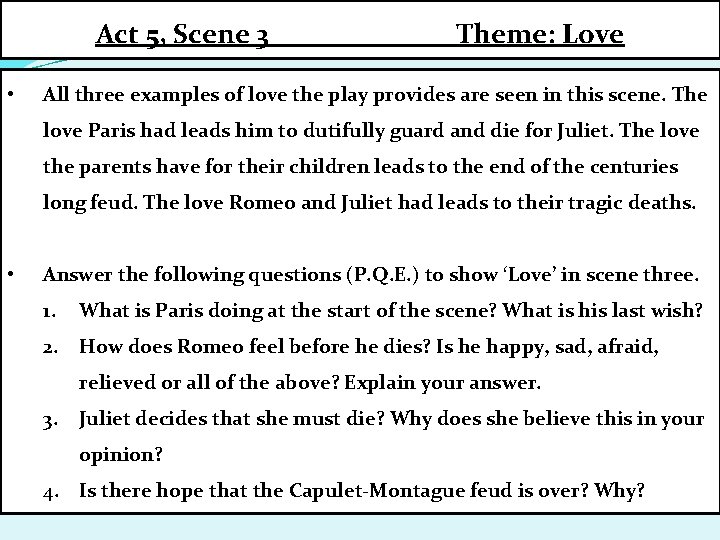 Act 5, Scene 3 • Theme: Love All three examples of love the play