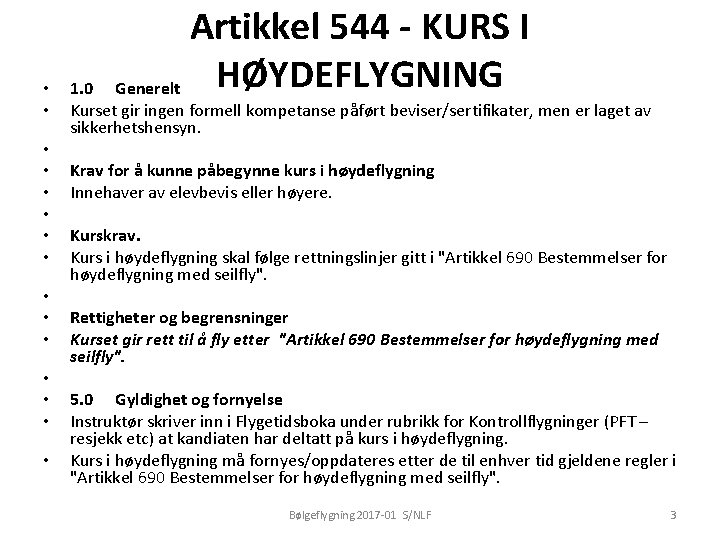  • • • • Artikkel 544 - KURS I HØYDEFLYGNING Generelt 1. 0