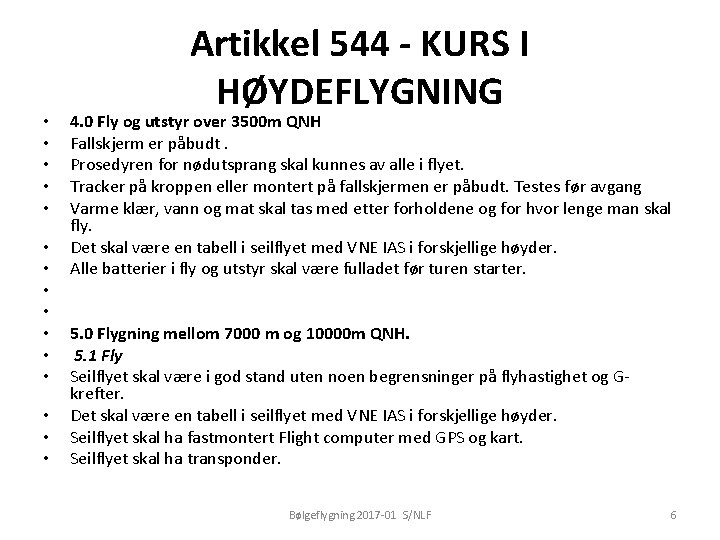  • • • • Artikkel 544 - KURS I HØYDEFLYGNING 4. 0 Fly