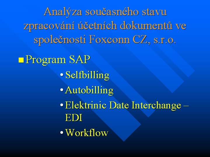 Analýza současného stavu zpracování účetních dokumentů ve společnosti Foxconn CZ, s. r. o. n