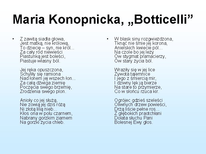 Maria Konopnicka, „Botticelli” • Z zawitą siadła głowa, Jest matką, nie królową, To dziecię