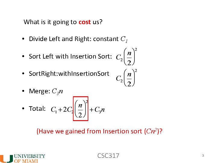 What is it going to cost us? • Divide Left and Right: constant C