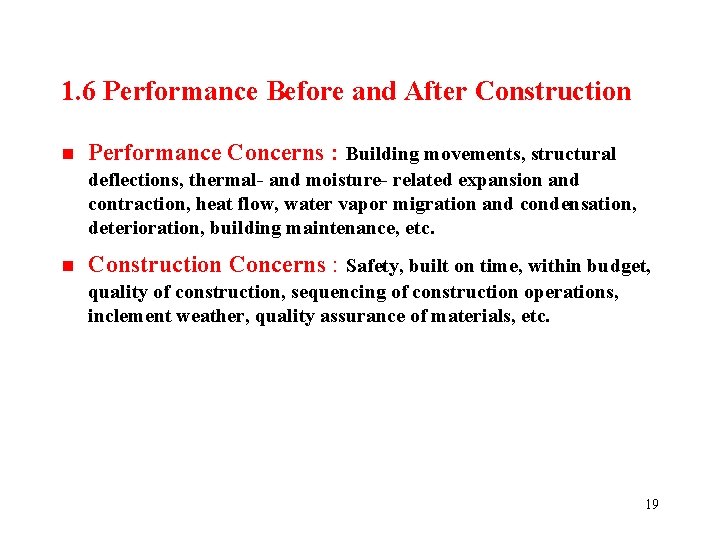 1. 6 Performance Before and After Construction n Performance Concerns : Building movements, structural