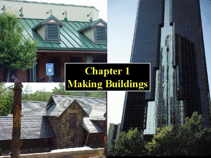 Chapter 1 Making Buildings 4 