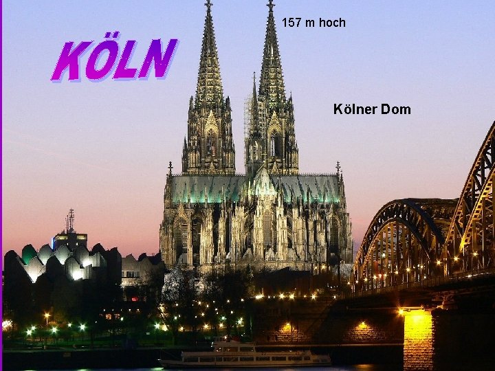 157 m hoch Kölner Dom 