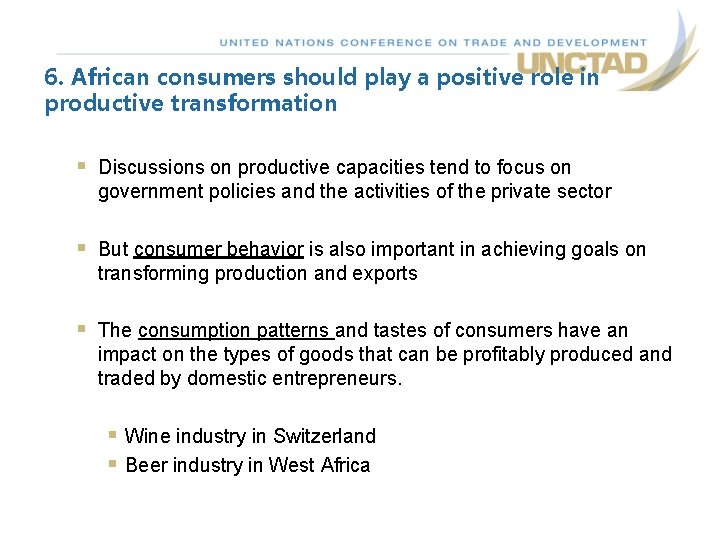6. African consumers should play a positive role in productive transformation § Discussions on