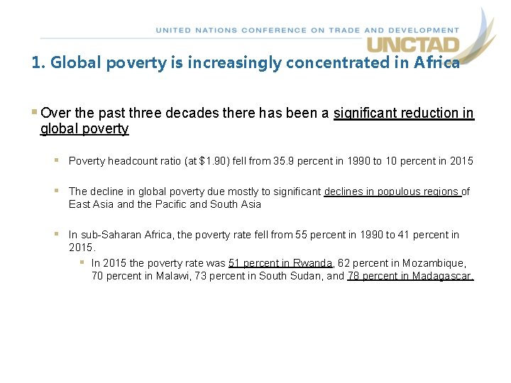 1. Global poverty is increasingly concentrated in Africa § Over the past three decades