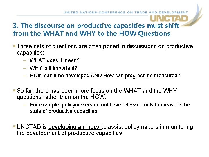 3. The discourse on productive capacities must shift from the WHAT and WHY to