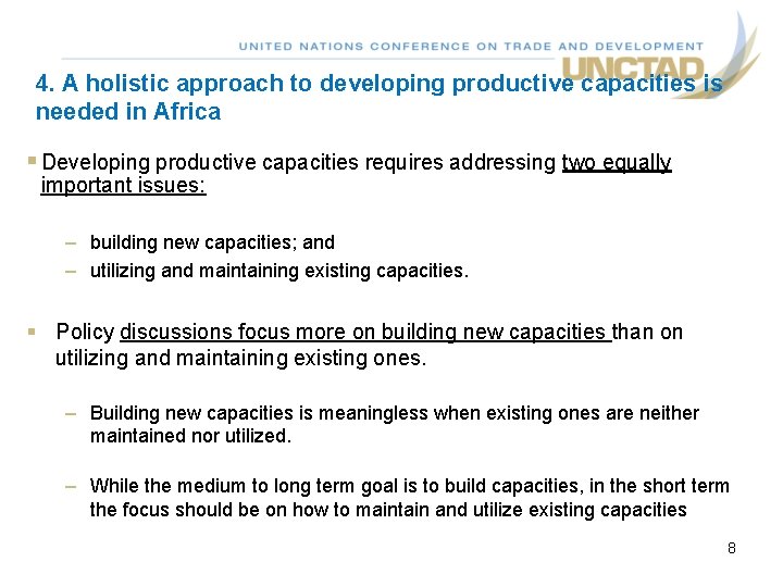 4. A holistic approach to developing productive capacities is needed in Africa § Developing