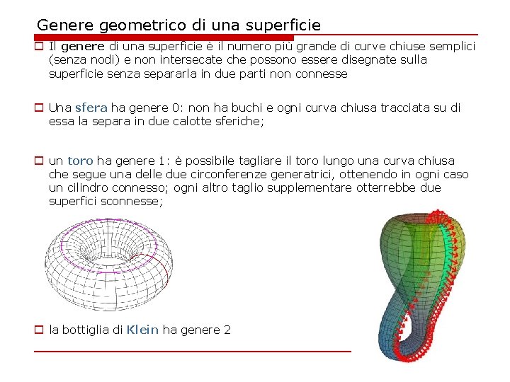 Genere geometrico di una superficie o Il genere di una superficie è il numero