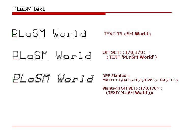 PLa. SM text TEXT: 'PLa. SM World'; OFFSET: <1/8, 1/8> : (TEXT: 'PLa. SM