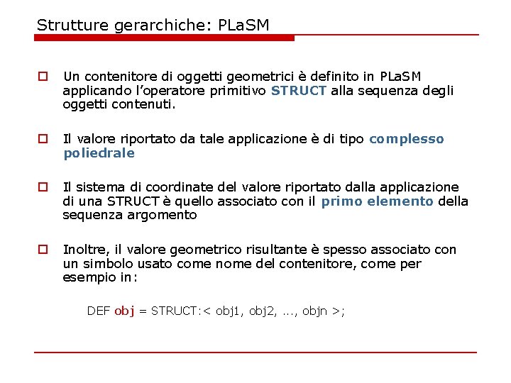 Strutture gerarchiche: PLa. SM o Un contenitore di oggetti geometrici è definito in PLa.