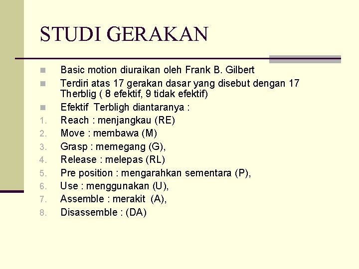 STUDI GERAKAN n n n 1. 2. 3. 4. 5. 6. 7. 8. Basic