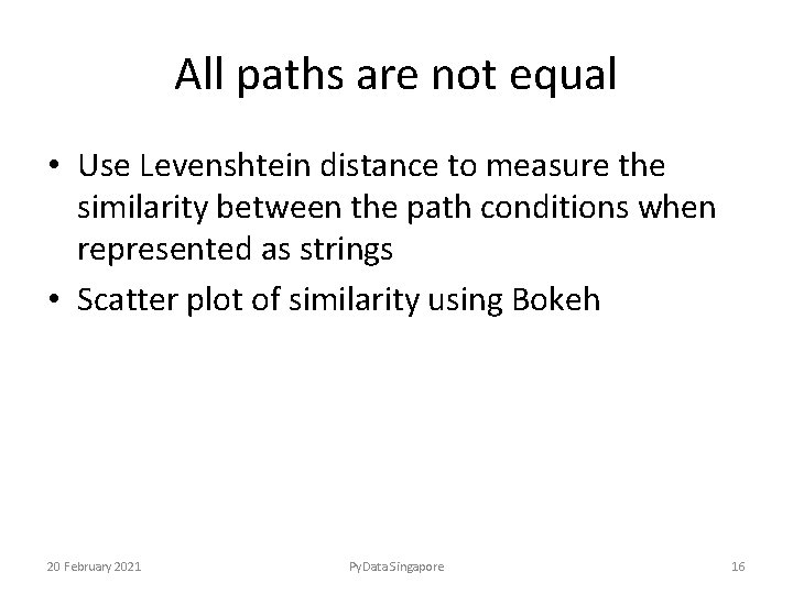 All paths are not equal • Use Levenshtein distance to measure the similarity between