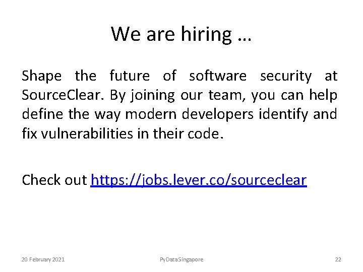 We are hiring … Shape the future of software security at Source. Clear. By