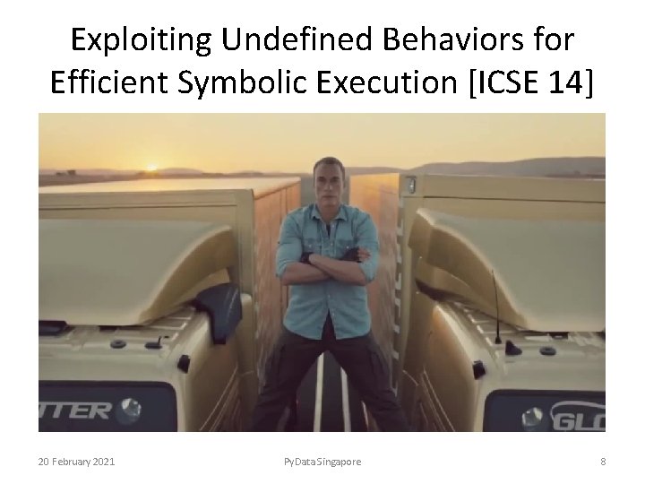 Exploiting Undefined Behaviors for Efficient Symbolic Execution [ICSE 14] 20 February 2021 Py. Data