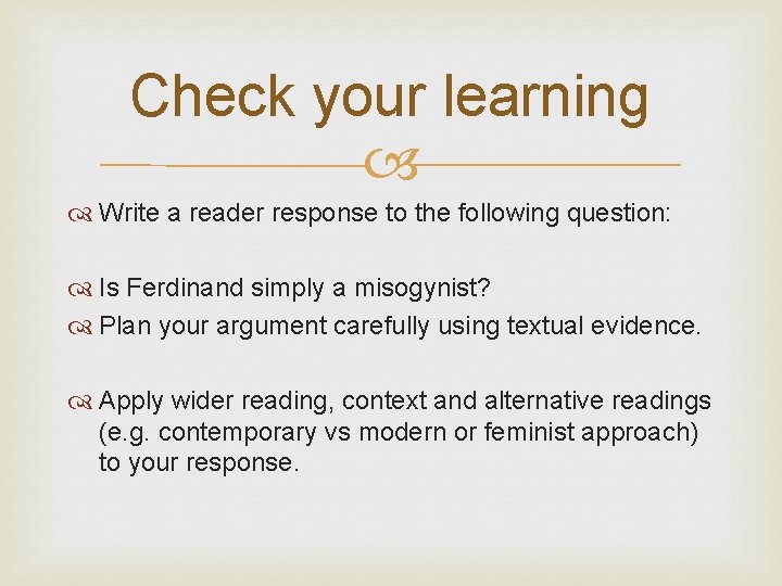 Check your learning Write a reader response to the following question: Is Ferdinand simply