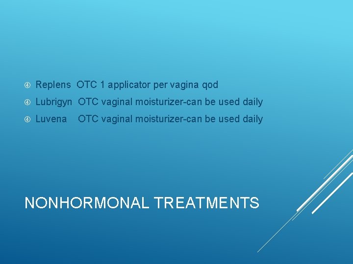  Replens OTC 1 applicator per vagina qod Lubrigyn OTC vaginal moisturizer-can be used