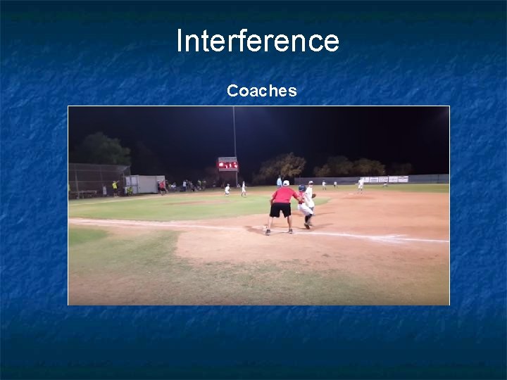 Interference Coaches 