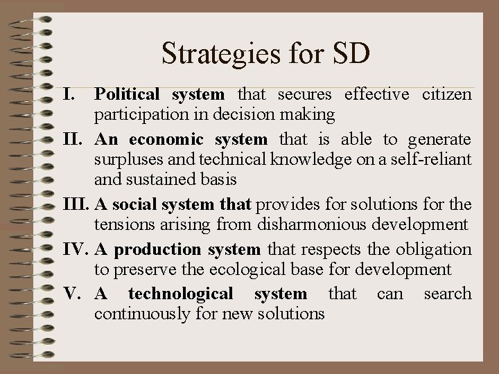 Strategies for SD I. Political system that secures effective citizen participation in decision making