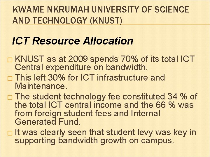 KWAME NKRUMAH UNIVERSITY OF SCIENCE AND TECHNOLOGY (KNUST) ICT Resource Allocation � KNUST as