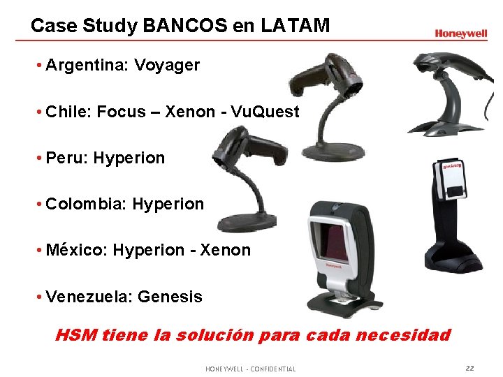 Case Study BANCOS en LATAM • Argentina: Voyager • Chile: Focus – Xenon -