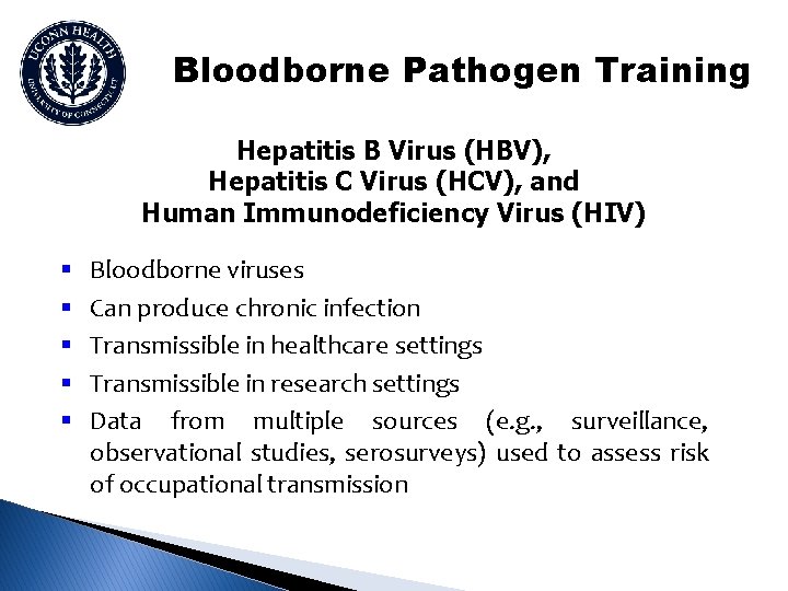Bloodborne Pathogen Training Hepatitis B Virus (HBV), Hepatitis C Virus (HCV), and Human Immunodeficiency