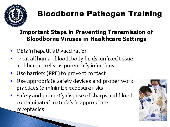 Bloodborne Pathogen Training Important Steps in Preventing Transmission of Bloodborne Viruses in Healthcare Settings