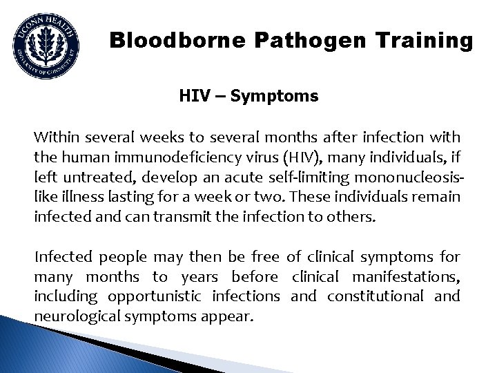 Bloodborne Pathogen Training HIV – Symptoms Within several weeks to several months after infection