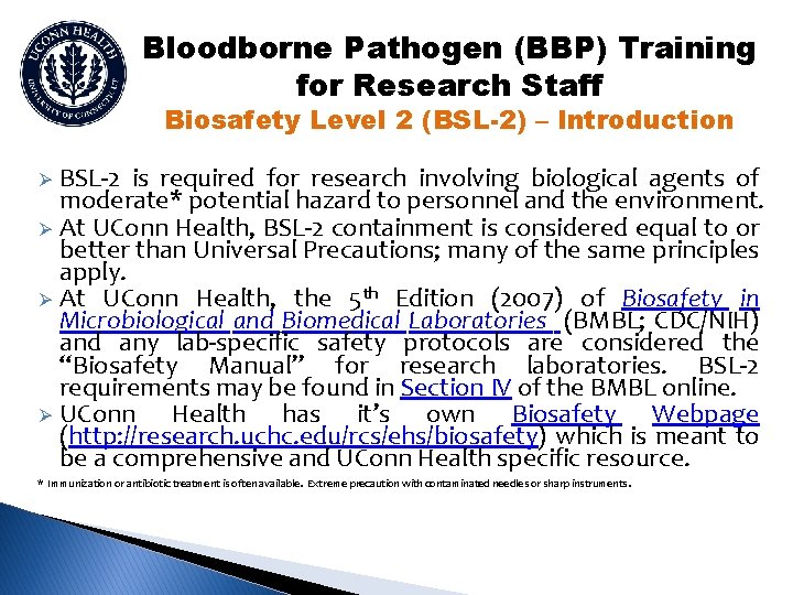 Bloodborne Pathogen (BBP) Training for Research Staff Biosafety Level 2 (BSL-2) – Introduction BSL-2