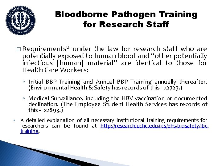 Bloodborne Pathogen Training for Research Staff � Requirements* under the law for research staff