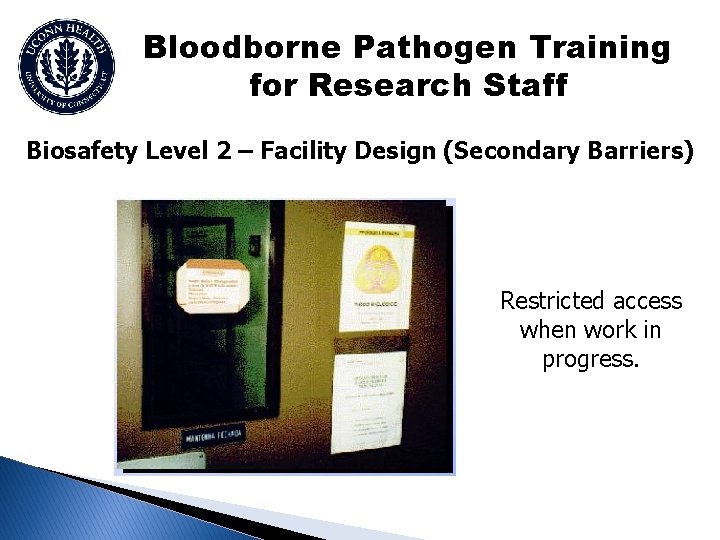 Bloodborne Pathogen Training for Research Staff Biosafety Level 2 – Facility Design (Secondary Barriers)