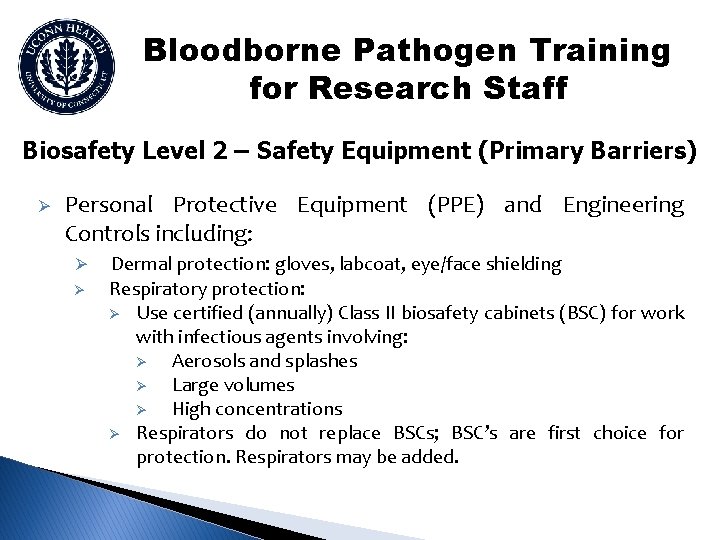 Bloodborne Pathogen Training for Research Staff Biosafety Level 2 – Safety Equipment (Primary Barriers)