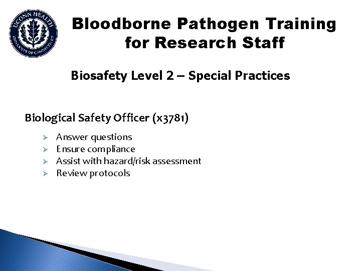 Bloodborne Pathogen Training for Research Staff Biosafety Level 2 – Special Practices Biological Safety