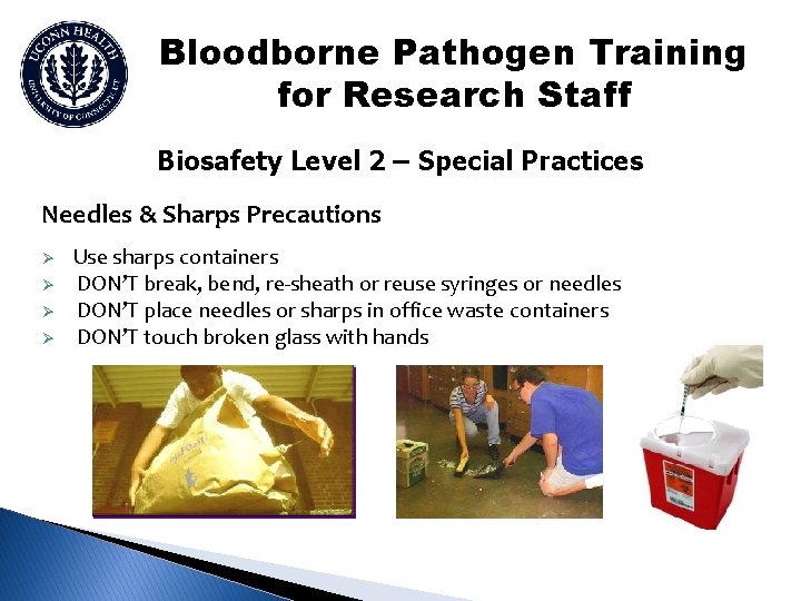 Bloodborne Pathogen Training for Research Staff Biosafety Level 2 – Special Practices Needles &