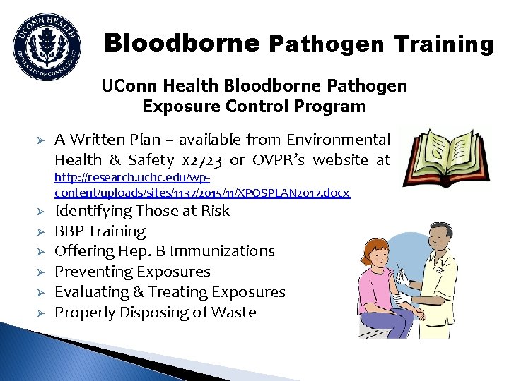 Bloodborne Pathogen Training UConn Health Bloodborne Pathogen Exposure Control Program Ø A Written Plan