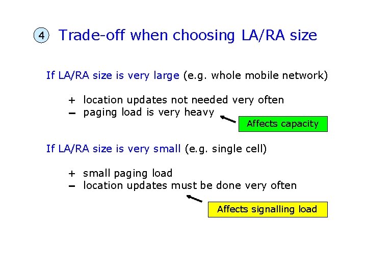 4 Trade-off when choosing LA/RA size If LA/RA size is very large (e. g.