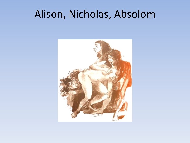 Alison, Nicholas, Absolom 