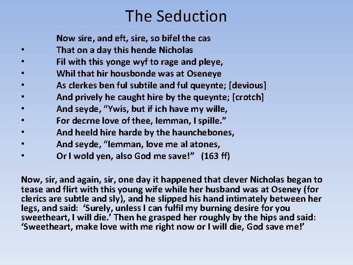 The Seduction Now sire, and eft, sire, so bifel the cas That on a
