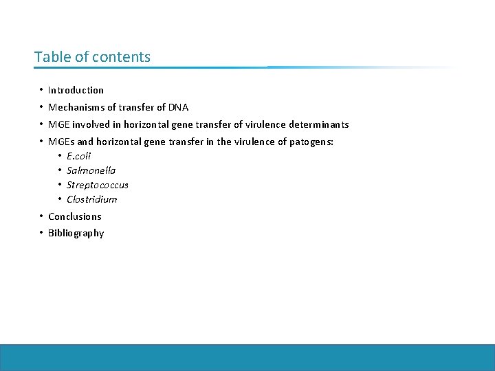 Table of contents • Introduction • Mechanisms of transfer of DNA • MGE involved