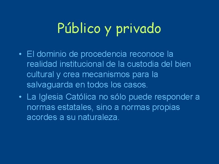 Público y privado • El dominio de procedencia reconoce la realidad institucional de la