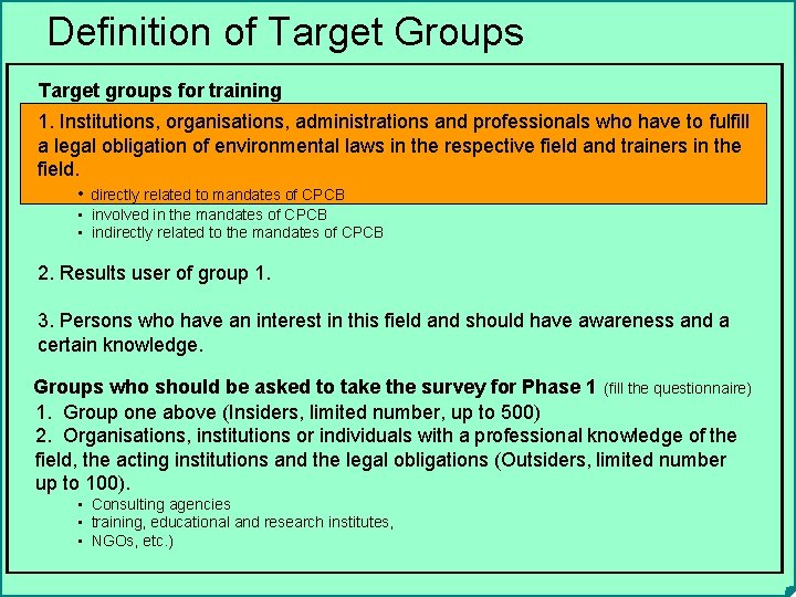 Definition of Target Groups Target groups for training 1. Institutions, organisations, administrations and professionals