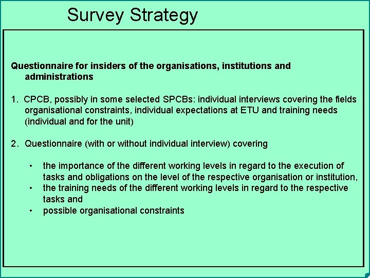 Survey Strategy Questionnaire for insiders of the organisations, institutions and administrations 1. CPCB, possibly